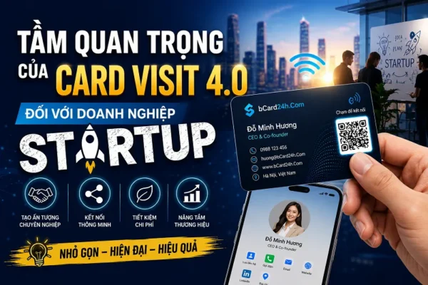 Tầm quan trọng của Card Visit 4.0 với StartUp