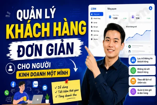 Quản lý Khách Hàng đơn giản cho Người Kinh Doanh Một Mình