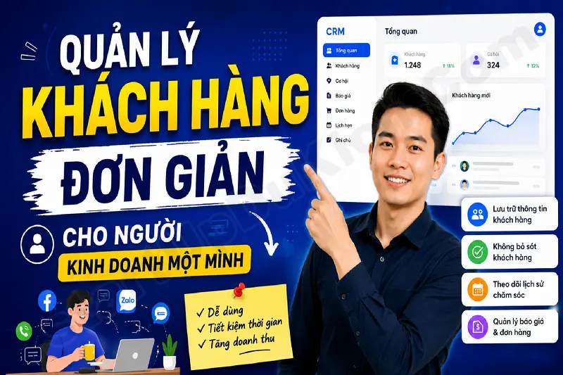 Quản lý Khách Hàng đơn giản cho Người Kinh Doanh Một Mình