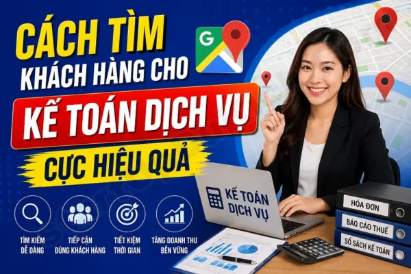 Cách tìm khách hàng cho Kế toán dịch vụ cực hiệu quả