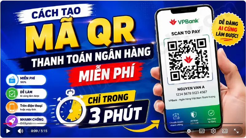 Video hướng dẫn tạo QR Code thanh toán ngân hàng miễn phí