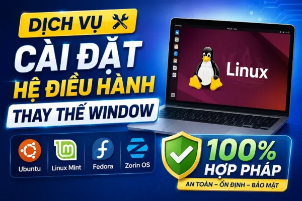 Dịch vụ cài đặt hệ điều hành thay thế Window hợp pháp 100%