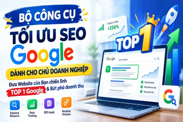 Bộ công cụ tối ưu SEO Google dành cho chủ doanh nghiệp