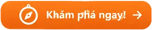 Nút khám phá ngay mầu cam