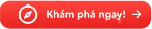 Nút khám phá ngay mầu đỏ
