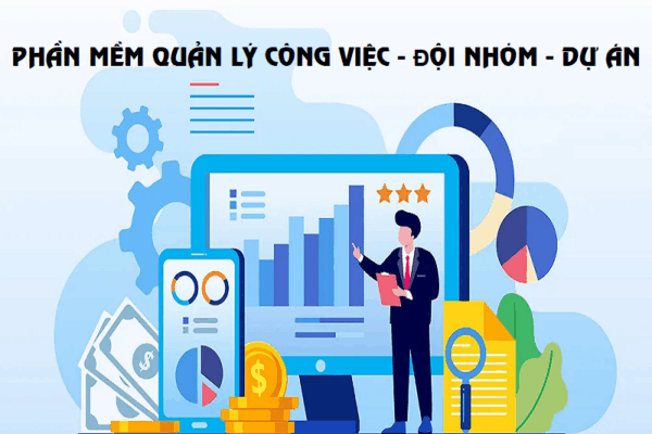 Phần mềm quản lý công việc, dự án, đội nhóm dành cho mọi doanh nghiệp