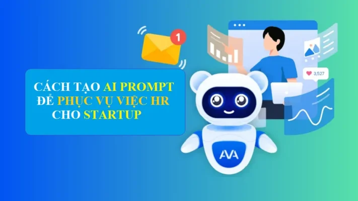 Cách tạo AI Prompt để phục vụ việc nhân sự cho startup