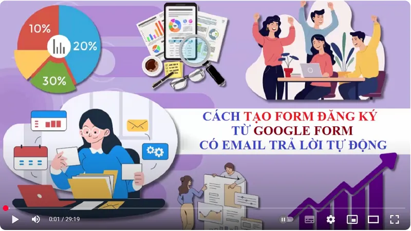Video hướng dẫn Cách tạo Form đăng ký từ Google Form có Email trả lời tự động dành cho StartUp