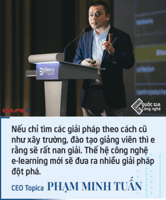 Chia sẻ về định hướng Giáo dục trực tuyến của CEO Topica Phạm Minh Tuấn