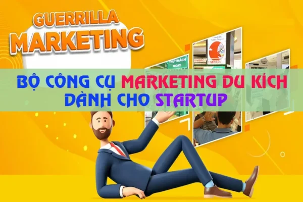 Bộ công cụ marketing du kích dành cho startUp