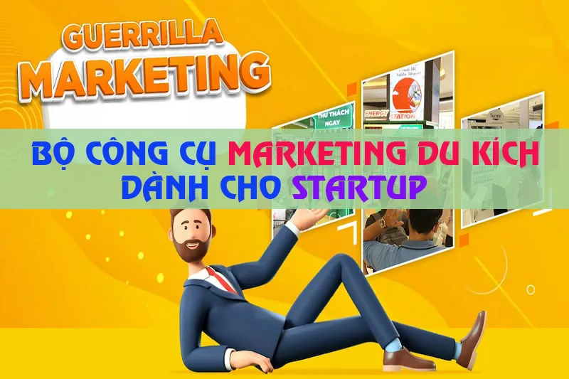 Bộ công cụ marketing du kích dành cho startUp