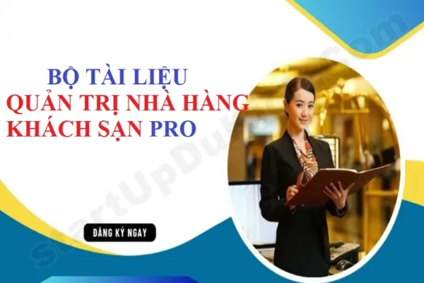 Bộ tài liệu Quản trị Nhà hàng Khách sạn Pro