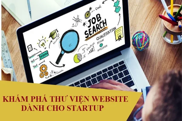 Khám phá thư viện Website chuẩn SEO dành cho StartUp