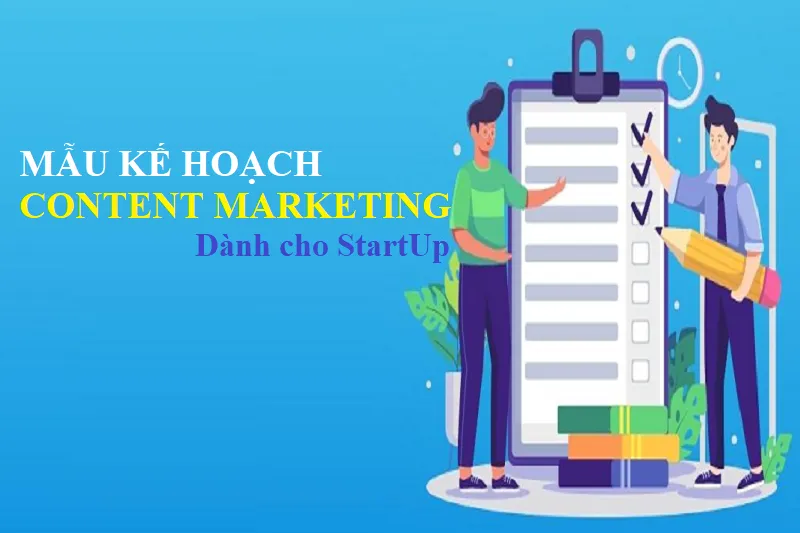 Mẫu kế hoạch Content Marketing dành cho StartUp
