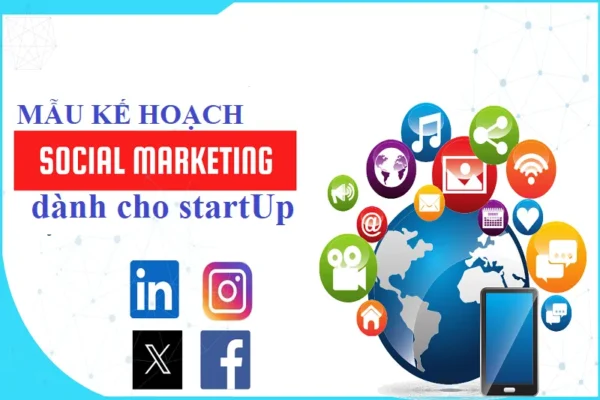 Mẫu kế hoạch Social Marketing dành cho StartUp