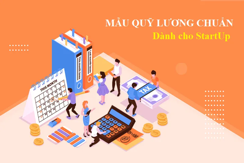 Mẫu quỹ lương chuẩn dành cho startup