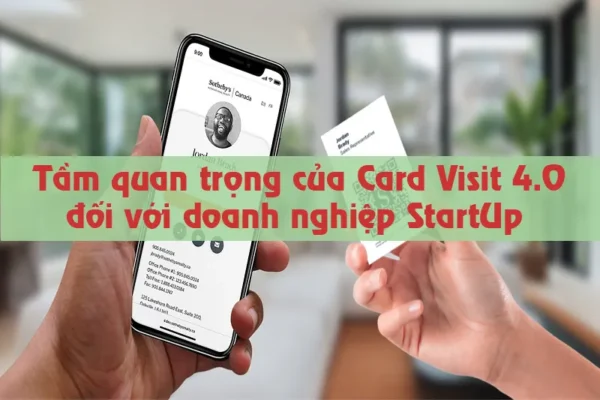 Tầm quan trọng của Card Visit 4.0 đối với doanh nghiệp StartUp