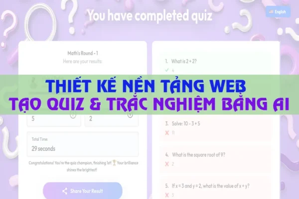 Thiết kế nền tảng tạo Quiz và trắc nghiệm bằng AI