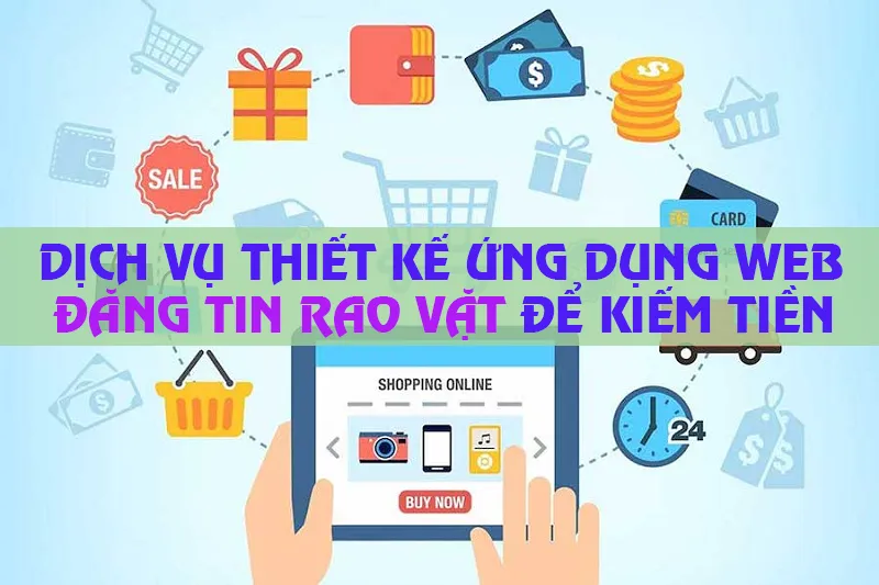 Thiết kế ứng dụng Web đăng tin rao vặt để kiếm tiền