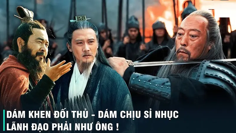 Bài học khởi nghiệp từ Tư Mã Ý - Dám khen đối thủ, dám chịu sỉ nhục - Lãnh đạo phải như ông