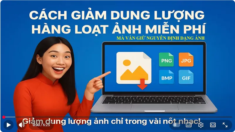 Video Hướng dẫn cách giảm dung lượng ảnh hàng loạt