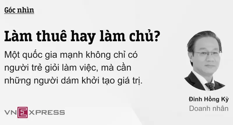 Người làm thuê chuyên nghiệp khả năng sẽ thành công cao khi dám khởi nghiệp
