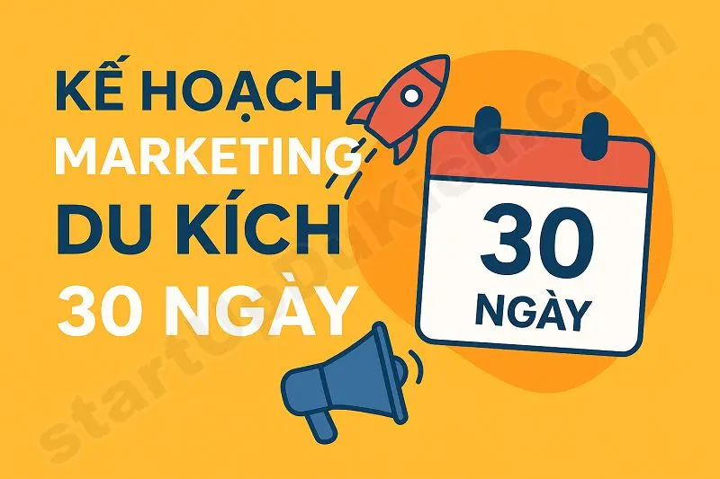 Bản kế hoạch marketing du kích trong 30 ngày dành cho Startup