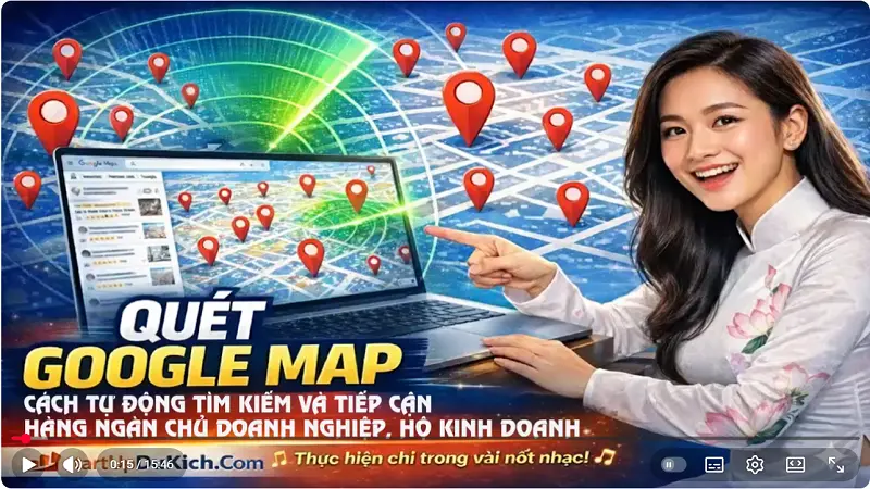 Quét Google Map – Giải pháp VƯỢT TRỘI để tìm KHÁCH HÀNG - Video demo