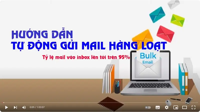 Video hướng dẫn Tải, Cài đặt và sử dụng miễn phí Phần mềm tự động gửi Email hàng loạt