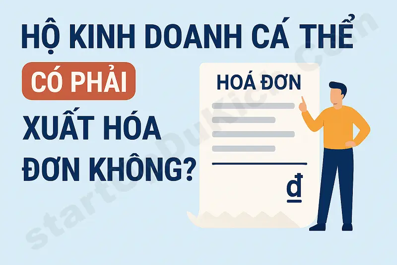 Hộ kinh doanh cá thể có phải xuất hóa đơn không?