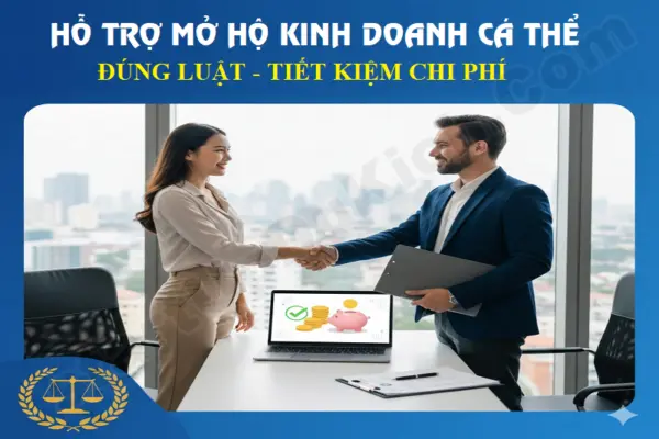 Hỗ trợ mở hộ kinh doanh cá thể đúng luật, tiết kiệm chi phí