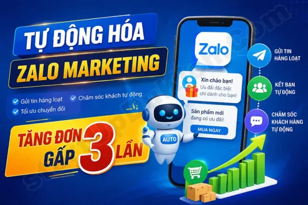 Tự động hóa Zalo Marketing: Tăng đơn gấp 3 lần