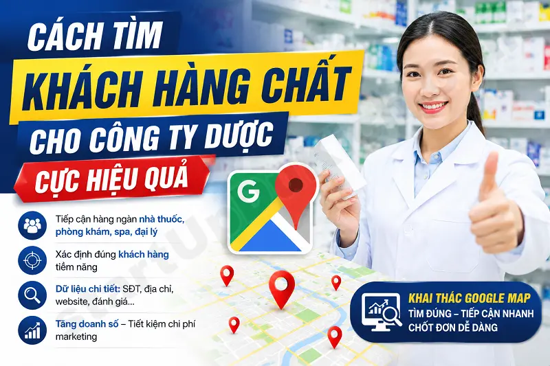 Cách tìm khách hàng chất cho công ty dược cực hiệu quả