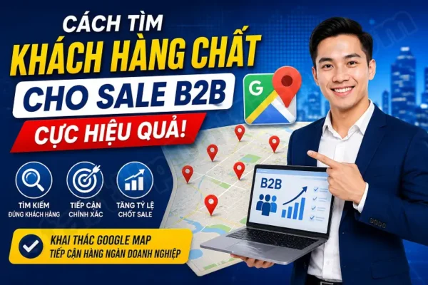 Cách tìm khách hàng chất cho Sale B2B cực hiệu quả