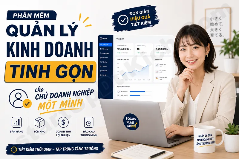 Phần mềm quản lý kinh doanh tinh gọn cho chủ doanh nghiệp một mình